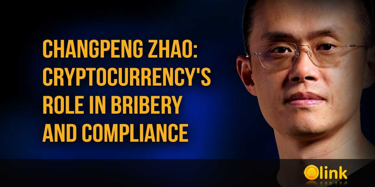 Changpeng Zhao - A Closer Look at Cryptocurrency's Role in Bribery and Compliance