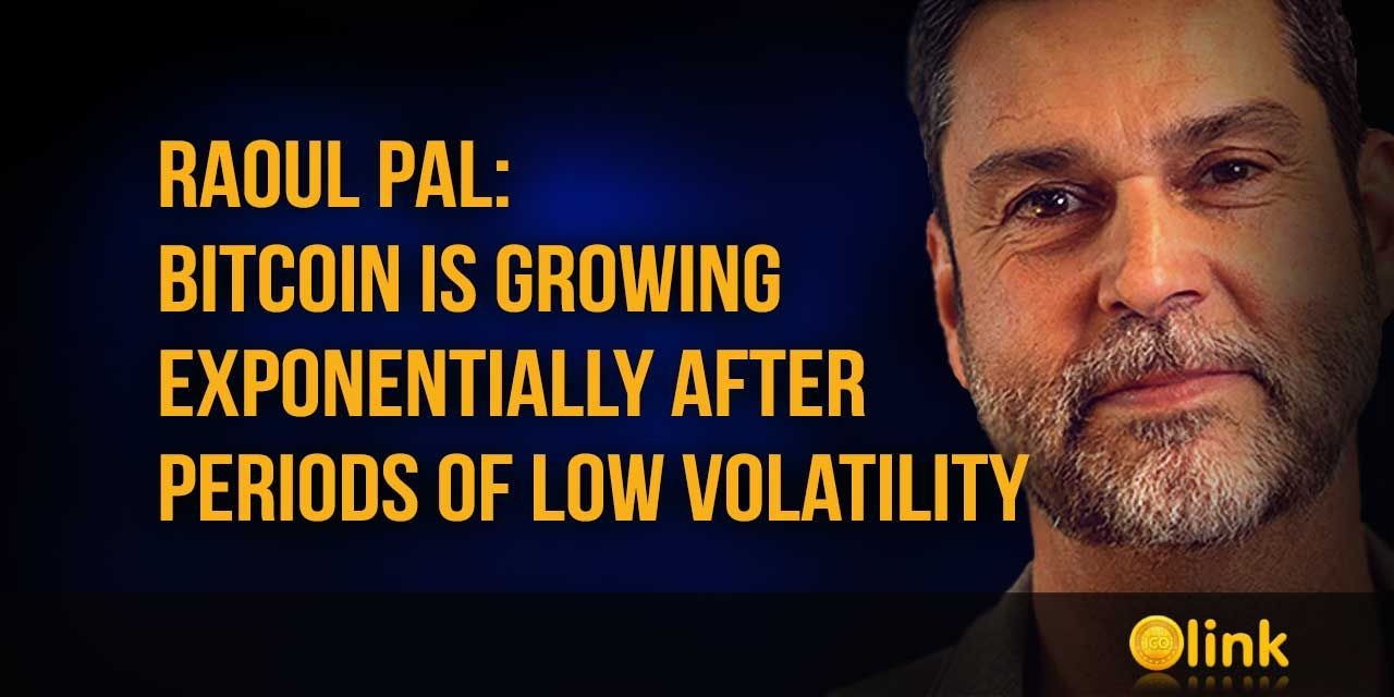 Raoul Pal - Bitcoin is growing exponentially after periods of low volatility