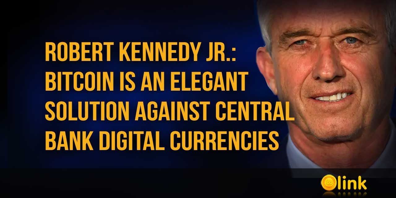 Robert F. Kennedy Jr. - Bitcoin is an elegant solution against Central Bank digital currencies