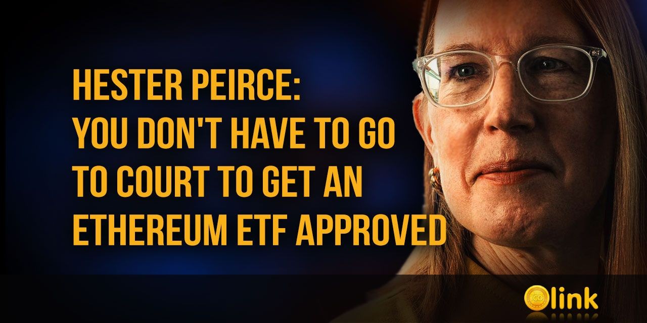 Hester Peirce - You don't have to go to court to get an Ethereum ETF approved