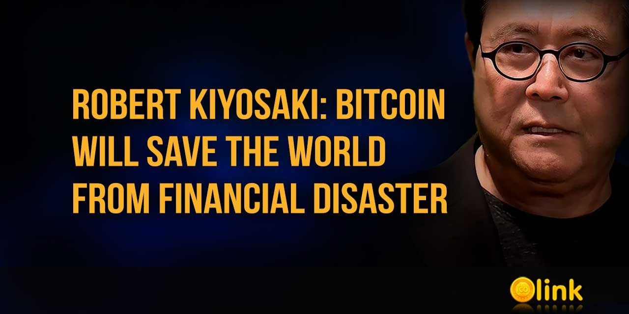Robert Kiyosaki Bitcoin Will Save the World