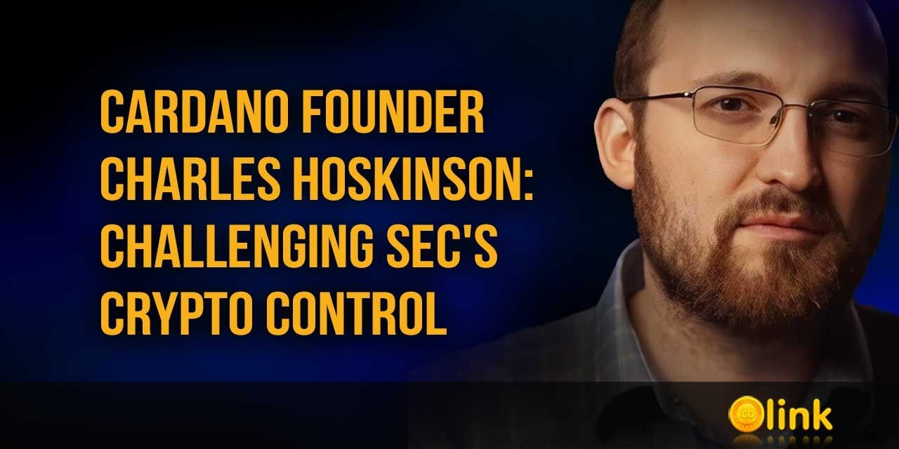 Cardano Founder Charles Hoskinson - Challenging SEC's Crypto Control
